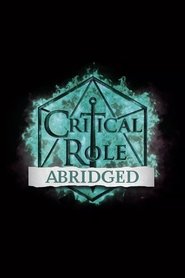 Critical Role Abridged Critical Role Abridged