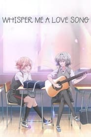 Whisper Me a Love Song Whisper Me a Love Song