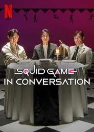 Squid Game in Conversation Squid Game in Conversation