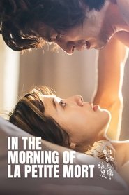 In the Morning of La Petite Mort In the Morning of La Petite Mort