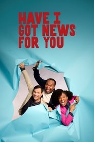 Have I Got News for You Have I Got News for You