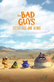 The Bad Guys: Little Lies and Alibis The Bad Guys: Little Lies and Alibis