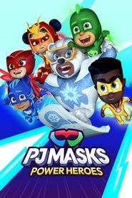 PJ Masks: Power Heroes PJ Masks: Power Heroes