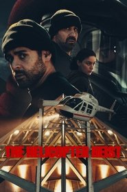The Helicopter Heist The Helicopter Heist