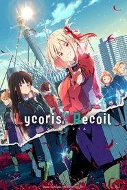 Lycoris Recoil Lycoris Recoil