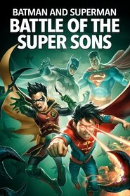 Batman and Superman: Battle of the Super Sons Batman and Superman: Battle of the Super Sons