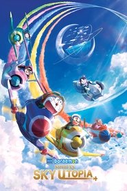 Doraemon the Movie: Nobita’s Sky Utopia Doraemon the Movie: Nobita’s Sky Utopia