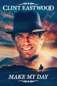 Clint Eastwood: Make My Day Clint Eastwood: Make My Day