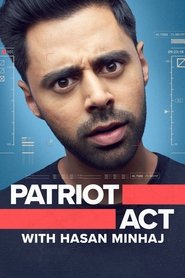 Patriot Act with Hasan Minhaj Patriot Act with Hasan Minhaj