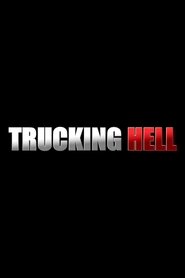 Trucking Hell Trucking Hell