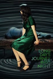 Long Day’s Journey into Night Long Day’s Journey into Night