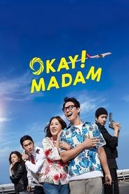 Okay! Madam Okay! Madam