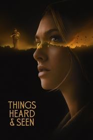 Things Heard & Seen Things Heard & Seen