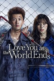 Love You as the World Ends Love You as the World Ends