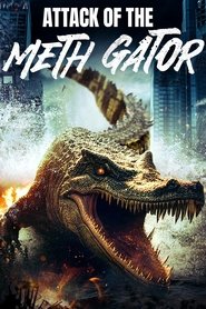 Attack of the Meth Gator Attack of the Meth Gator