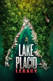 Lake Placid: Legacy Lake Placid: Legacy