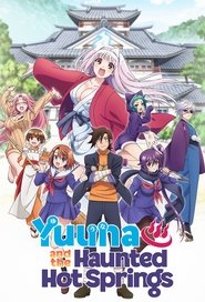 Yuuna and the Haunted Hot Springs Yuuna and the Haunted Hot Springs