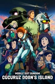 Mobile Suit Gundam: Cucuruz Doan’s Island Mobile Suit Gundam: Cucuruz Doan’s Island