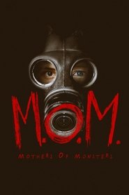 M.O.M. Mothers of Monsters M.O.M. Mothers of Monsters