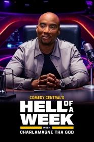 Hell of a Week with Charlamagne Tha God Hell of a Week with Charlamagne Tha God