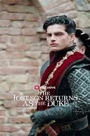 The Lost Son Returns as the Duke The Lost Son Returns as the Duke