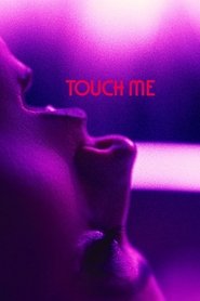 Touch Me Touch Me