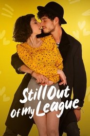 Still Out of My League Still Out of My League